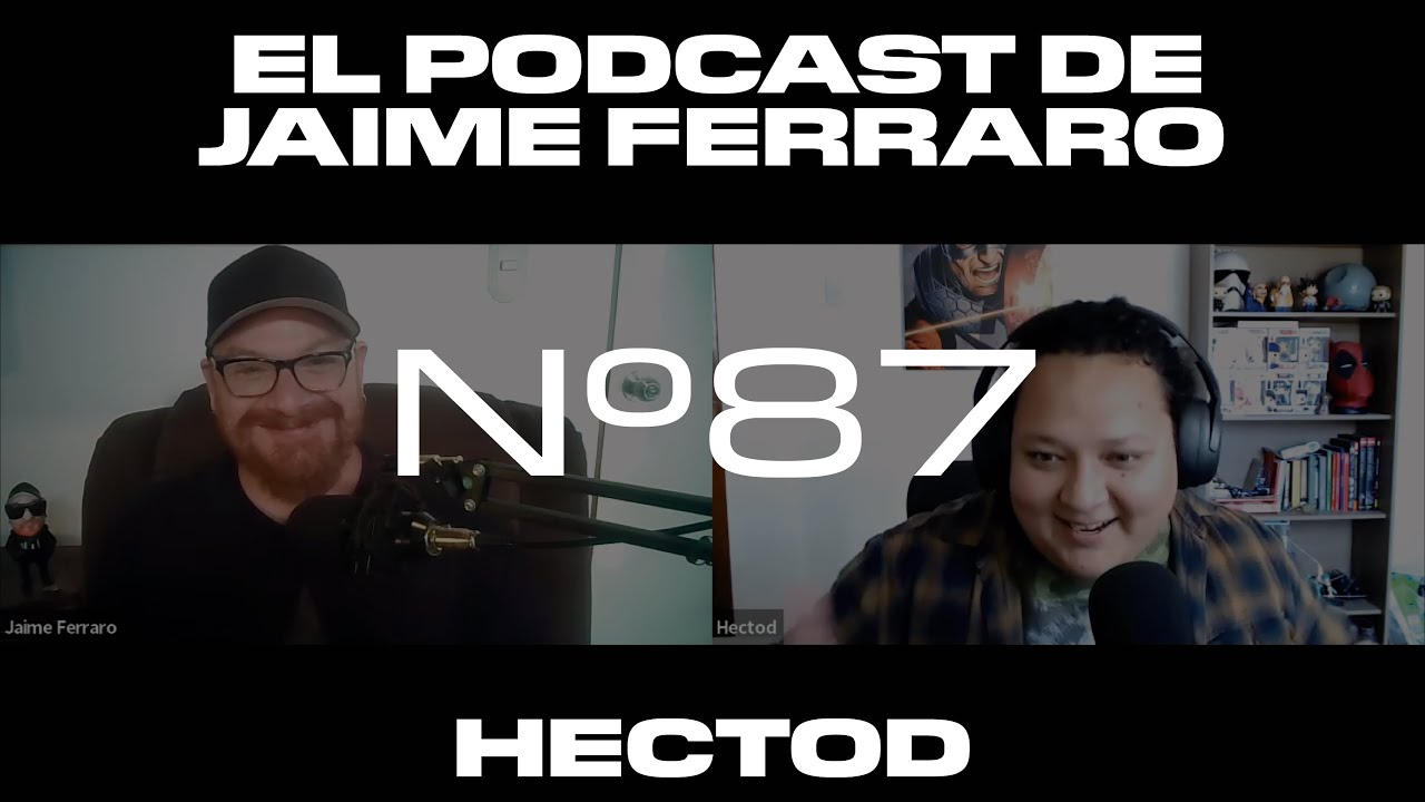 Hectod - NN Entrevistas - El Podcast de Jaime Ferraro #87
