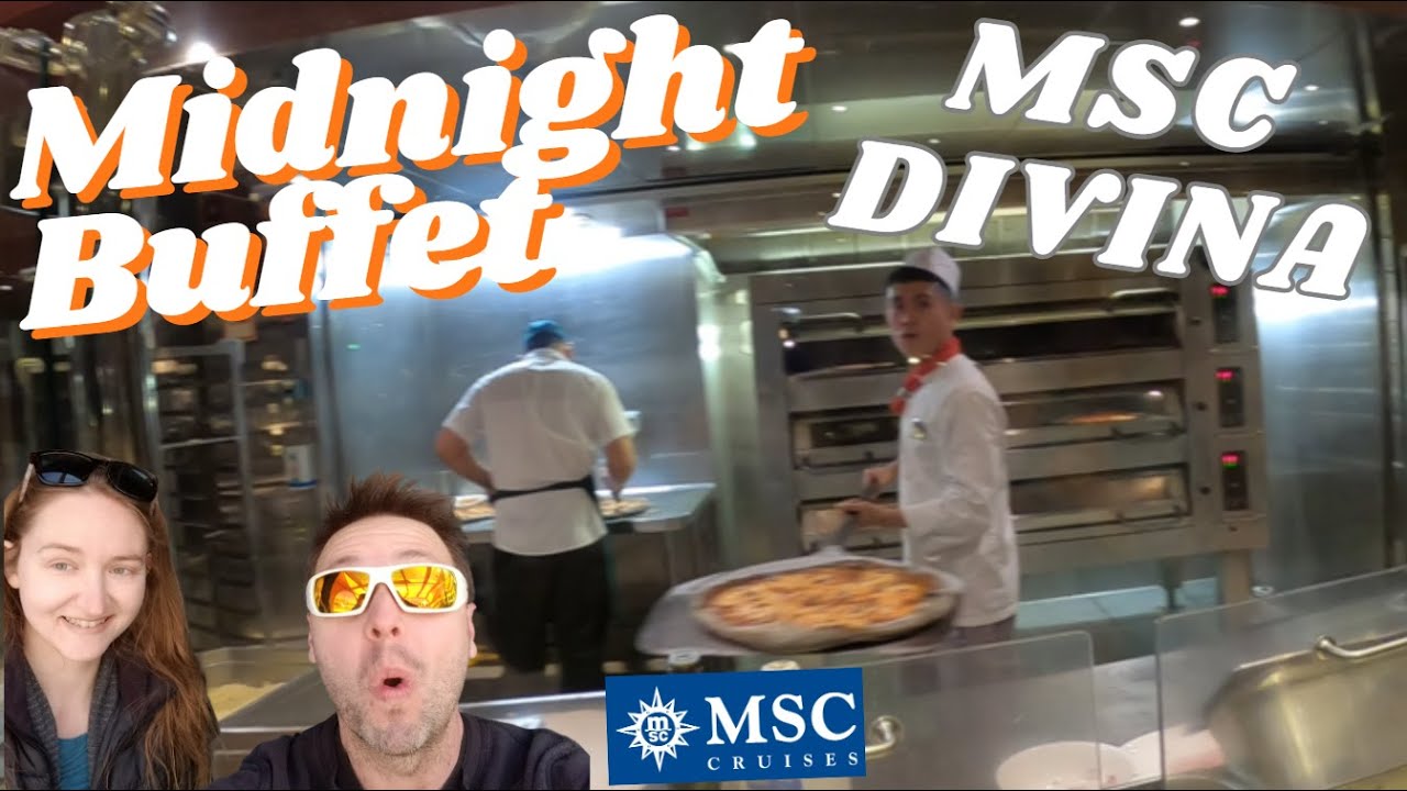 MSC Divina Midnight Buffet Full Tour Trial & Review Buffet All You Can Eat All Inclusive MSC Cruises