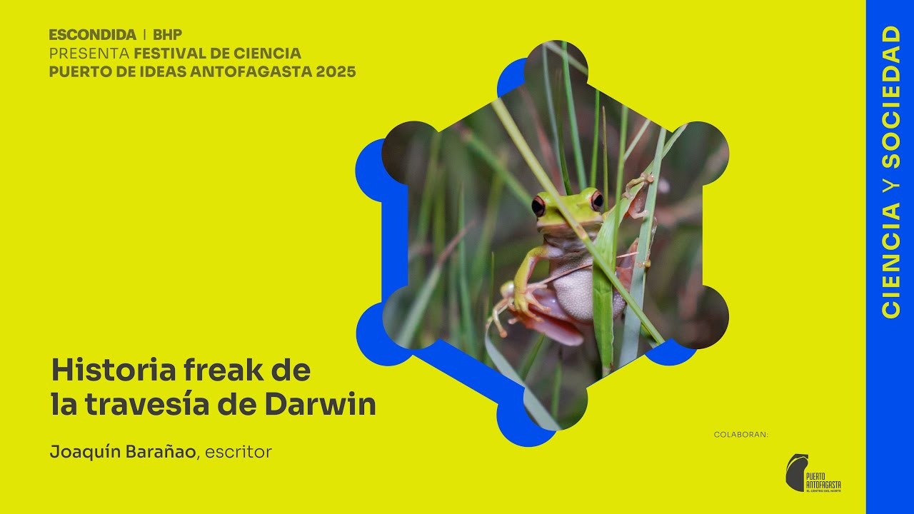 Historia Freak de la traves&iacute;a de Darwin - Joaqu&iacute;n Bara&ntilde;ao l Antofagasta 2025