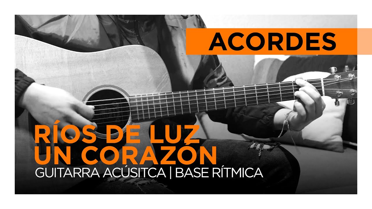 Un Coraz&oacute;n | R&iacute;os de Luz (Video Acordes) | Director Creativo 🎸📝