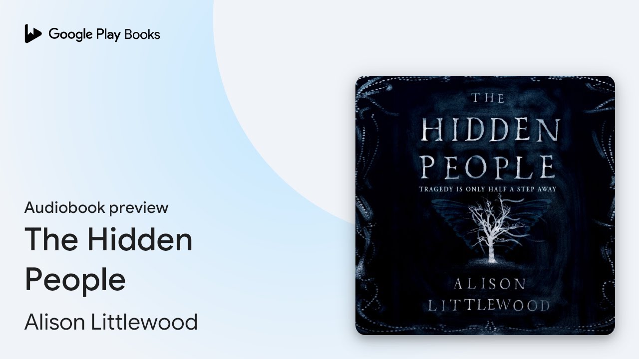 The Hidden People by Alison Littlewood &middot; Audiobook preview