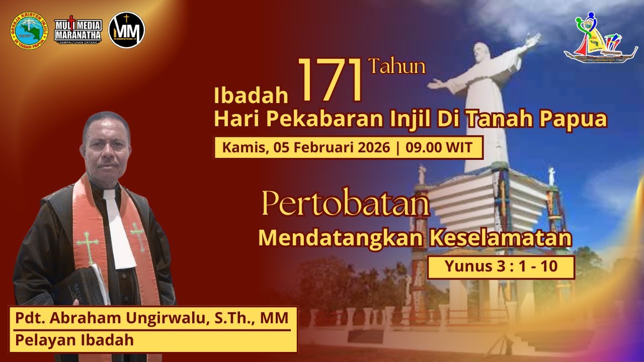IBADAH HARI PEKABARAN INJIL 171 TAHUN | TANGGAL 05 FEBRUARI 2026 | JAM 09.00 WP (Waktu Papua)