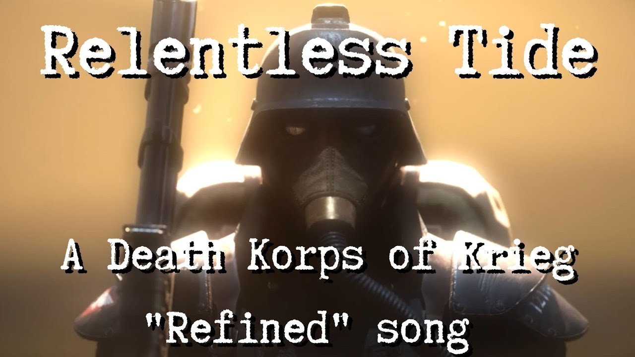 Relentless Tide - A Death Korps of Krieg 