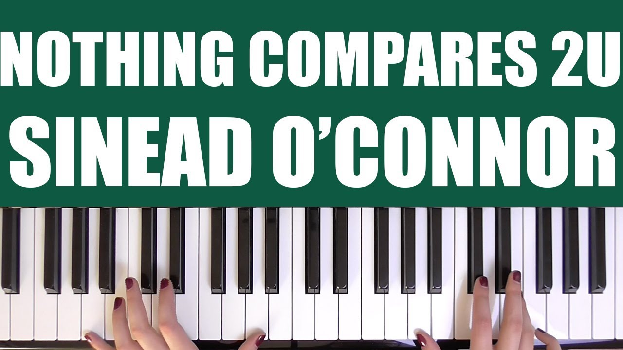 HOW TO PLAY: NOTHING COMPARES 2U - SINEAD O'CONNOR