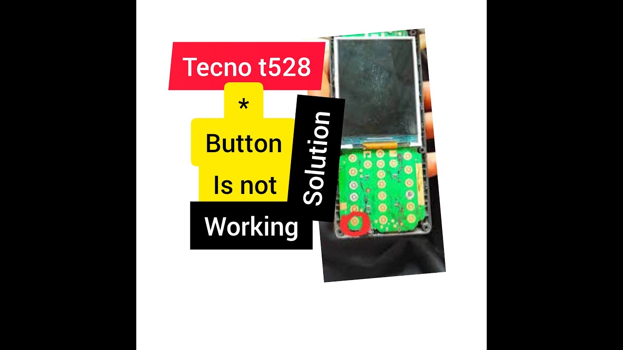 Tecno t528 * button is not working, Tecno t528 keypad solution,