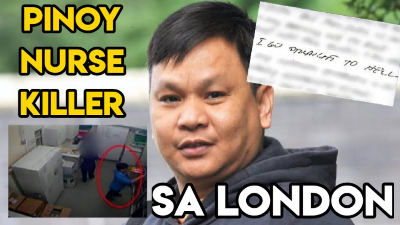 GRABE ang Pinoy NURSE na ito ITINUMBA niya mga PASYENTE niya sa LONDON