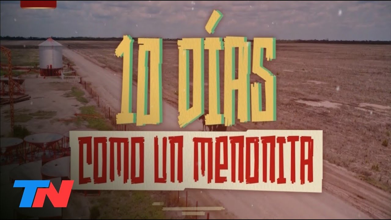 Malnatti: 10 DÍAS COMO UN MENONITA (Programa Completo 22/01/22)