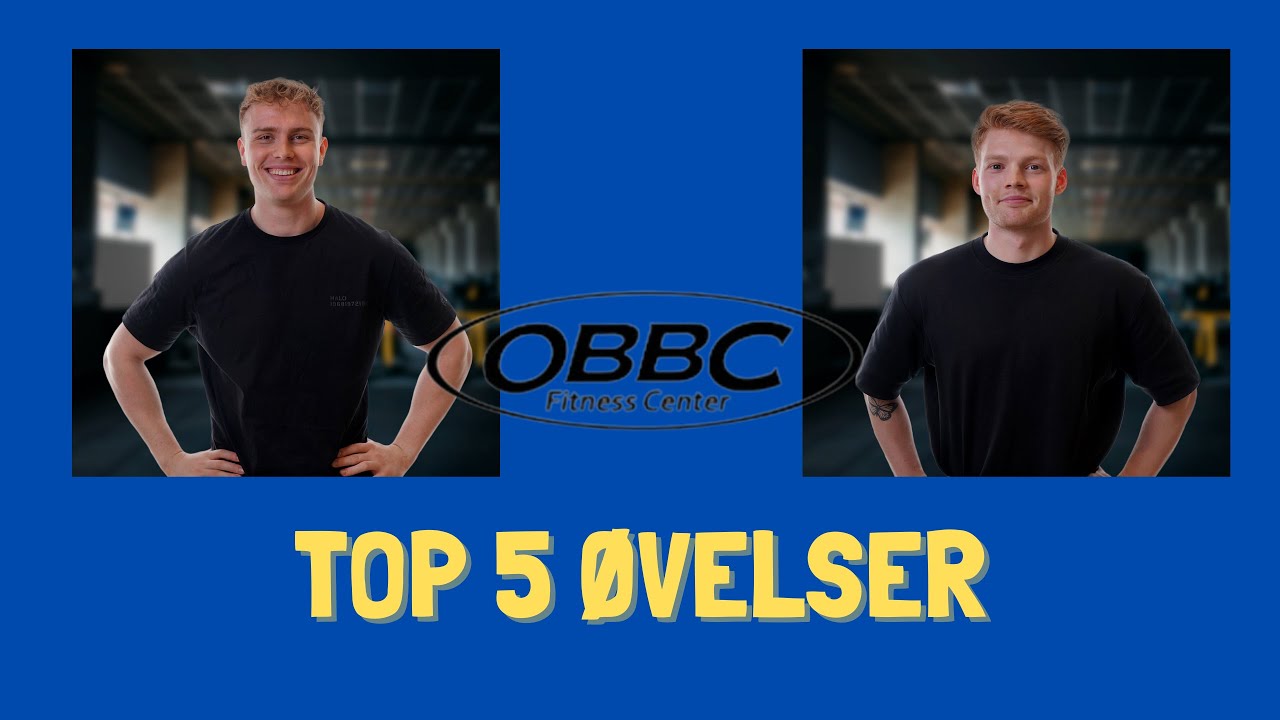 Top 5 &oslash;velser i OBBC