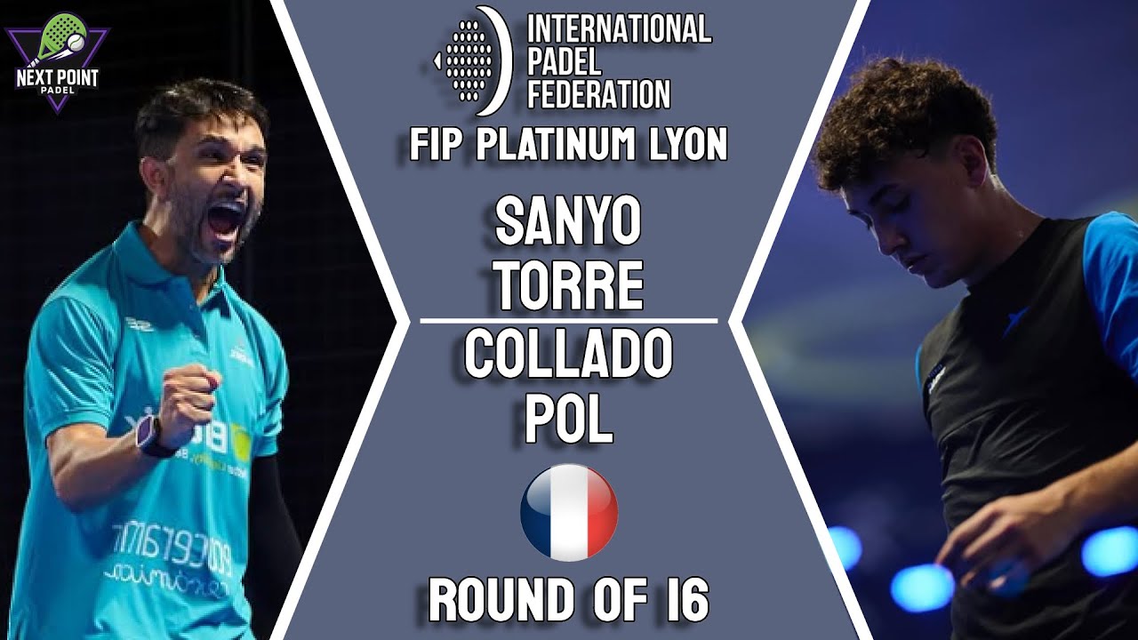 ROUND OF 16 - SANYO & TORRE VS COLLADO & POL - FIP PLATINUM LYON 2025 - HIGHLIGHTS