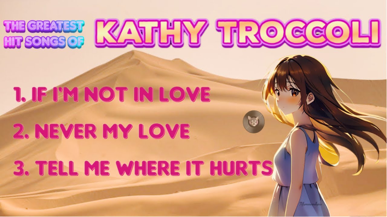 The Best of Kathy Troccoli  Songs (with Lyrics)