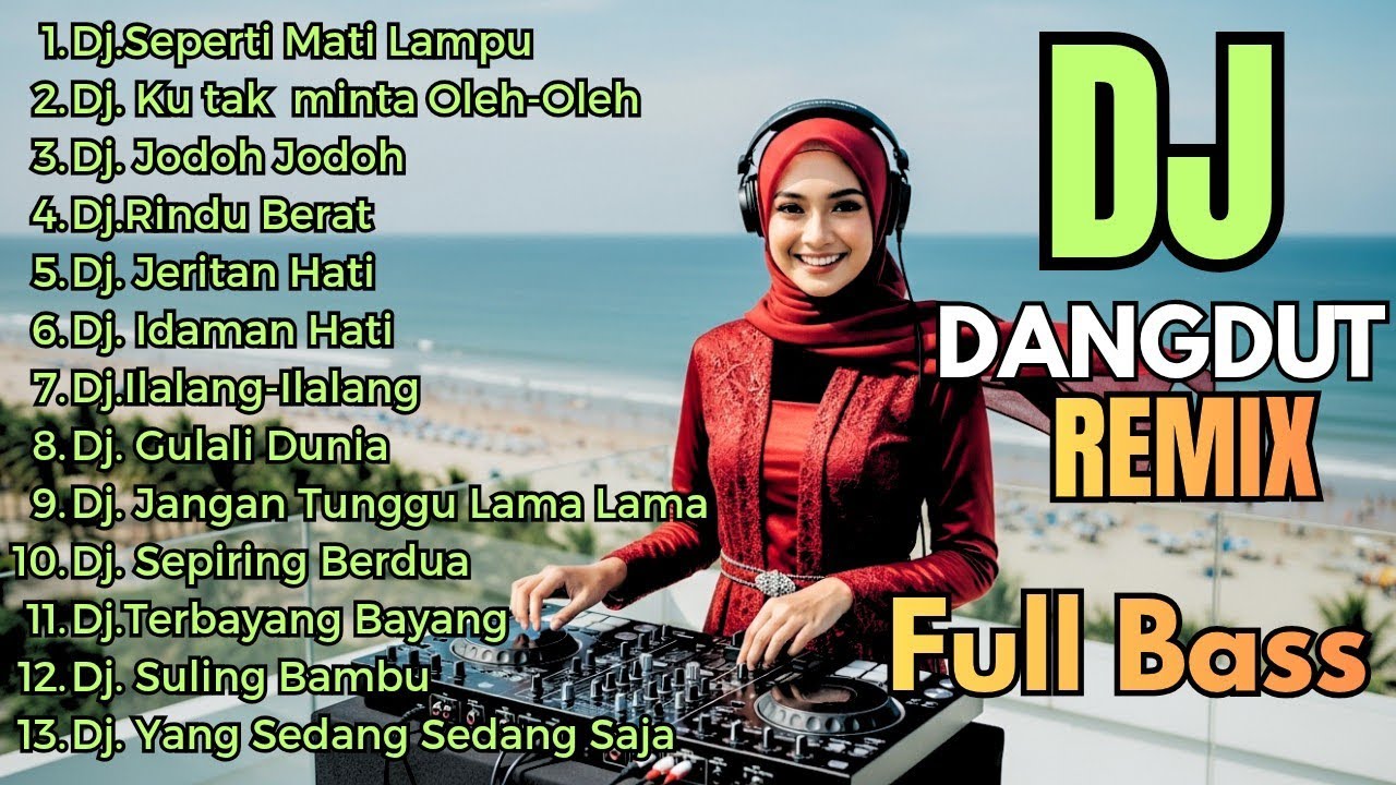 Dj Dangdut Remix Full Bass Terbaru 2026 || Dj Seperti Mati Lampu - Dj Ku Tak Minta Oleh Oleh