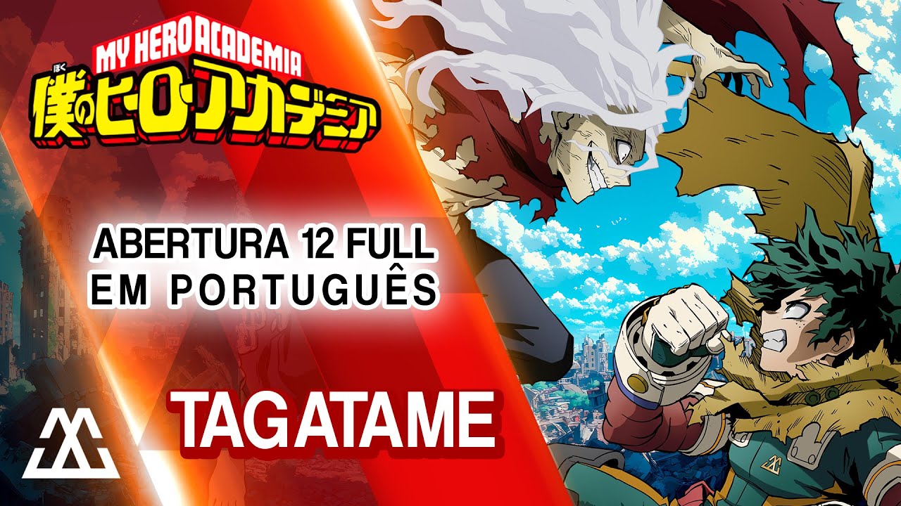 BOKU NO HERO ACADEMIA Abertura 12 Completo em Português - Tagatame (PT-BR)