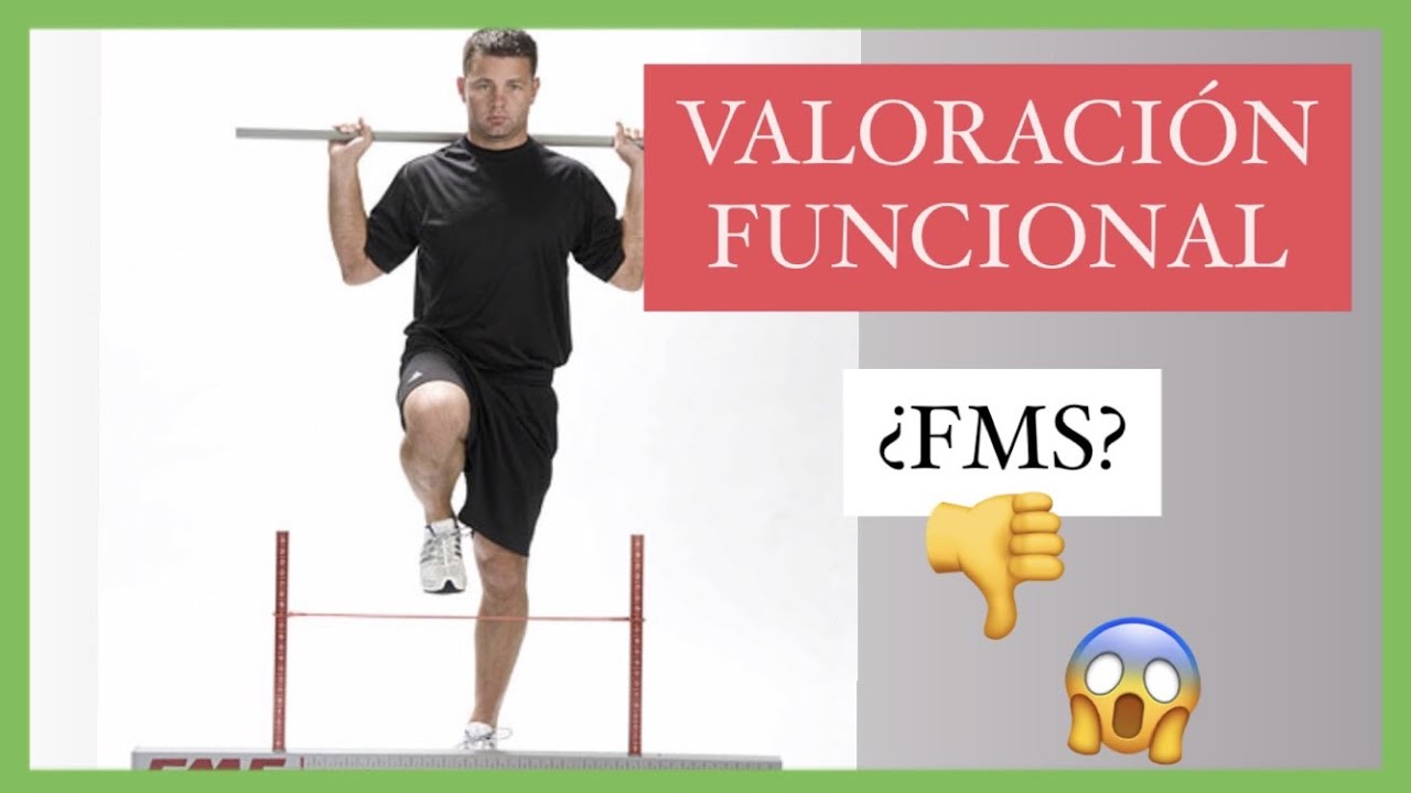 VALORACI&Oacute;N FUNCIONAL | C&Oacute;MO HACER UNA VALORACI&Oacute;N FUNCIONAL | &iquest;FMS?