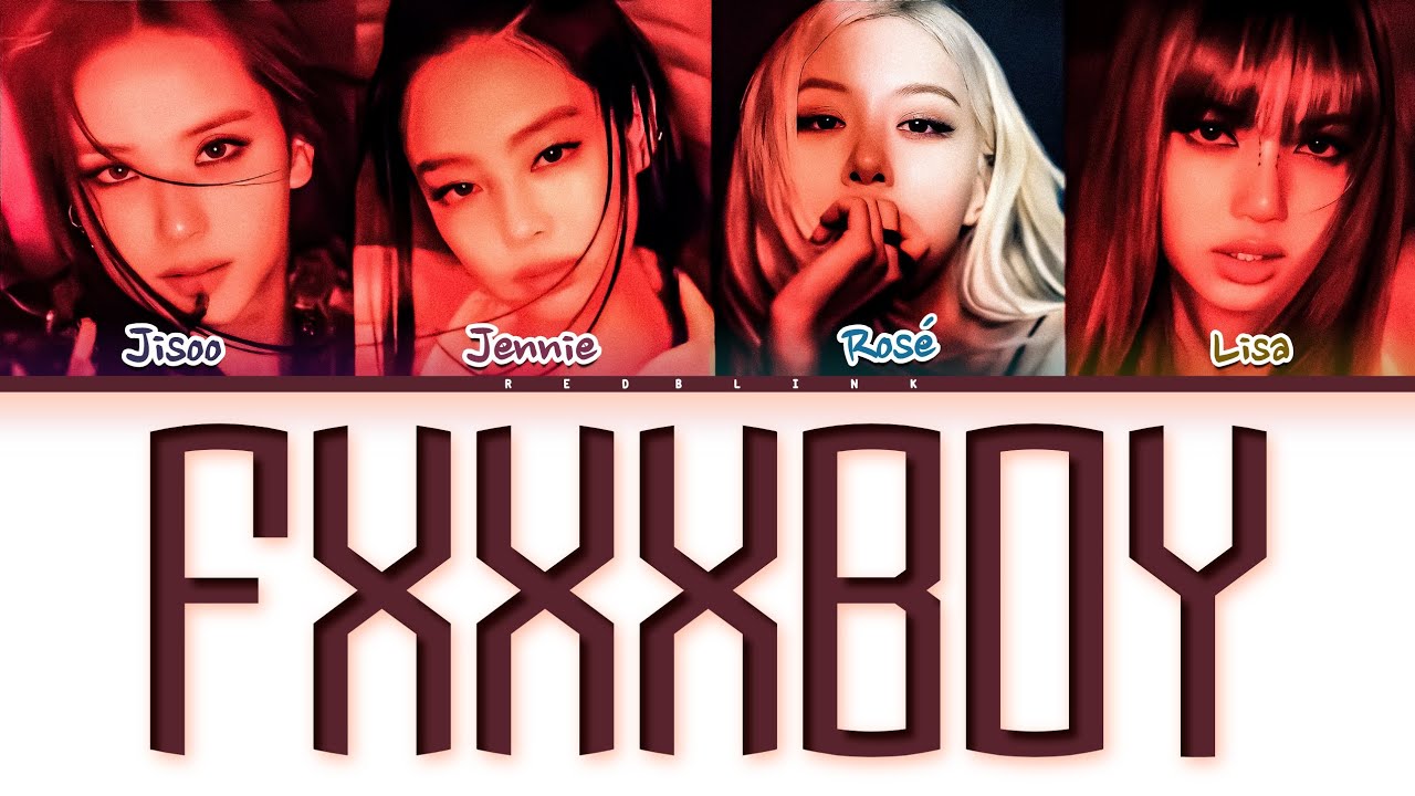 [UNCENSORED] BLACKPINK - 'Fxxxboy' (Color coded lyrics)