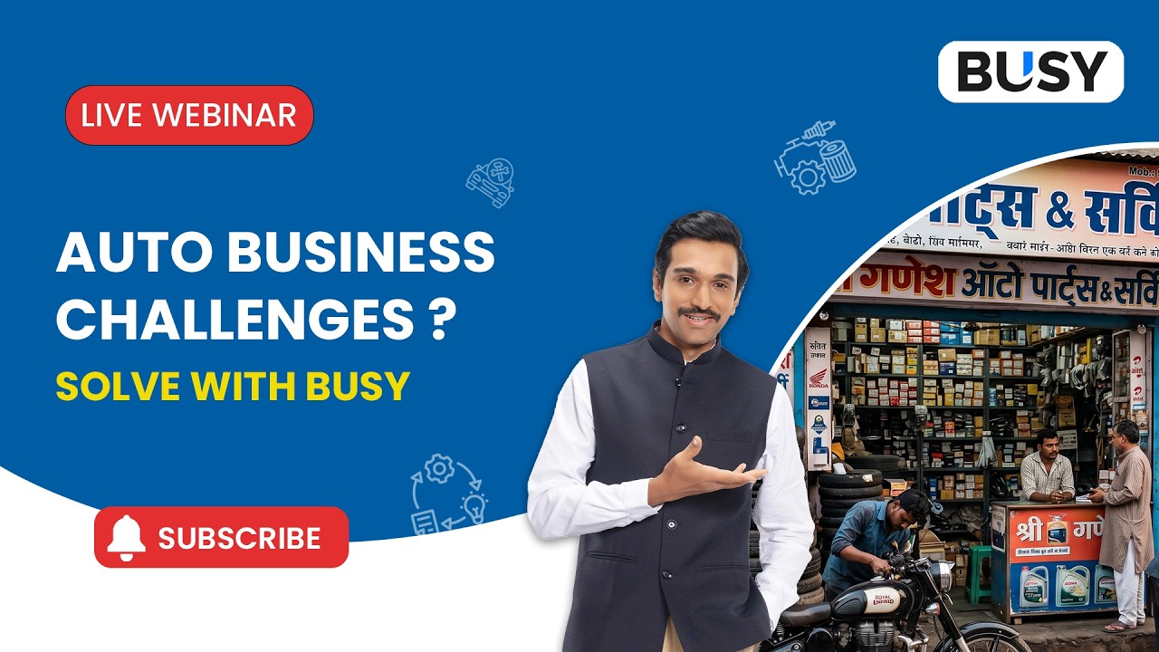🚗 Smart Management for Auto Accessories & Electronics Business with BUSY 21 | Webinar