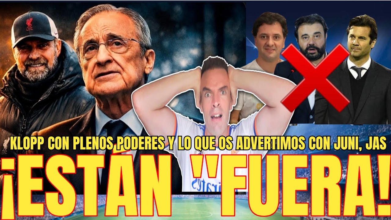 💥ESTÁN FUERA | Klopp con plenos poderes en el R.Madrid y lo que advertimos con Juni y JAS