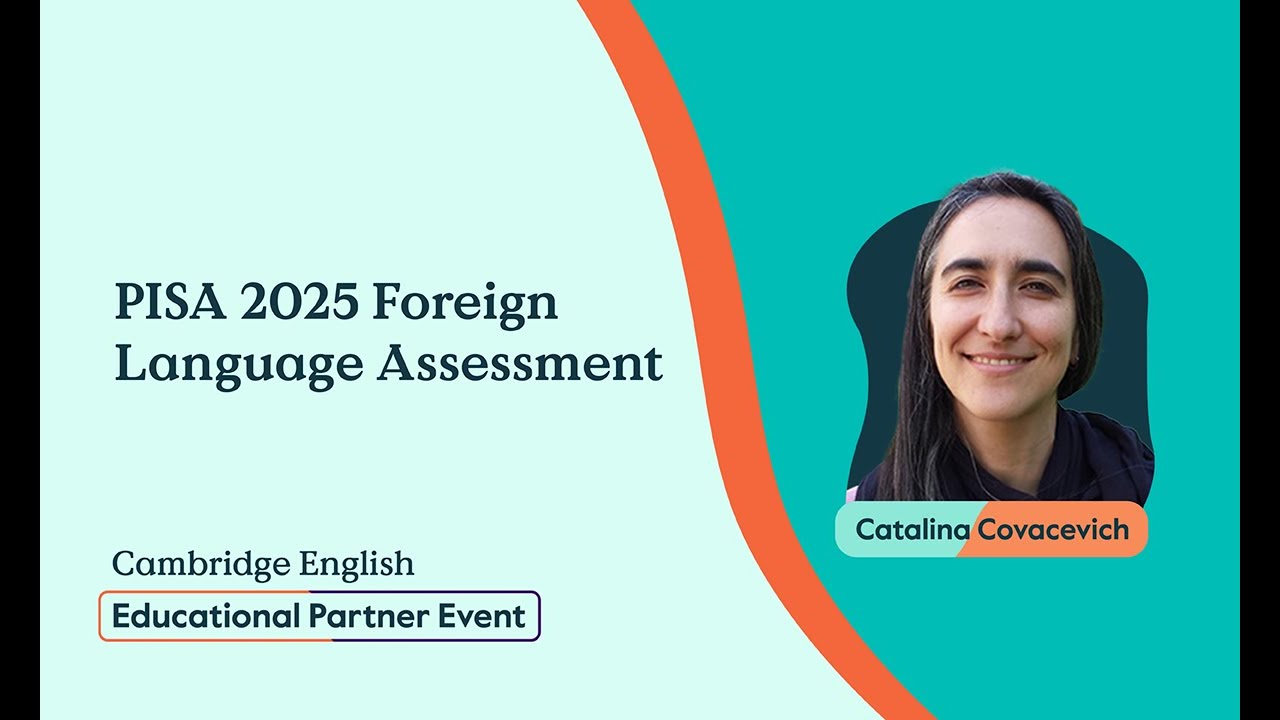 PISA 2025 Foreign Language Assessment (A.M)