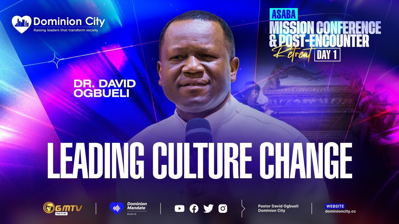 LEADING CULTURE CHANGE | DR DAVID OGBUELI | ASABA POST-ENCOUNTER 2026