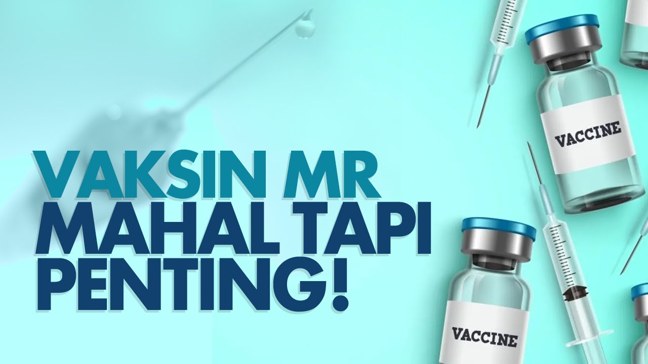 Vaksin MR, Mahal Tapi Penting!