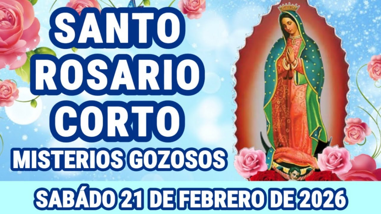 Santo Rosario Corto de hoy Sábado 21 de Febrero de 2026 Misterios De Gozo {Madre intercesora}