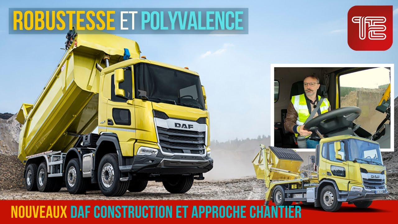La  nouvelle gamme DAF Trucks au complet avec les applications construction