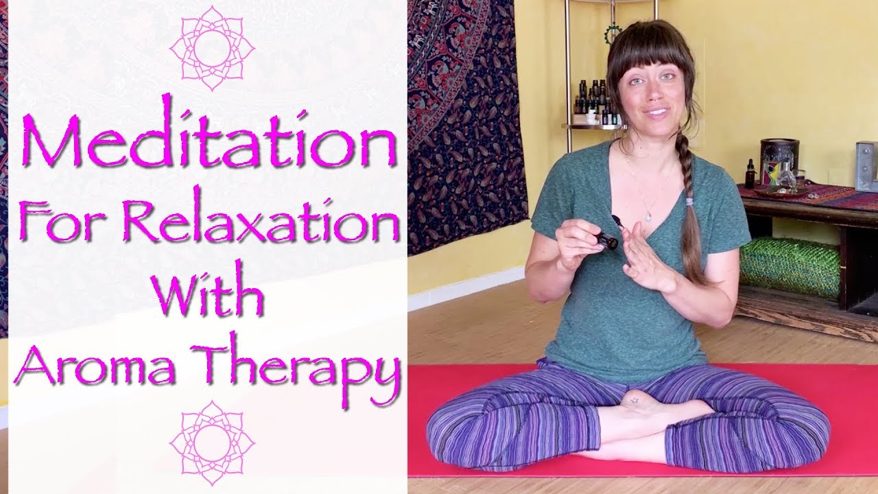 Guided Meditation for Relaxation - with Essential Oil Aroma Therapy | Jen Hilman