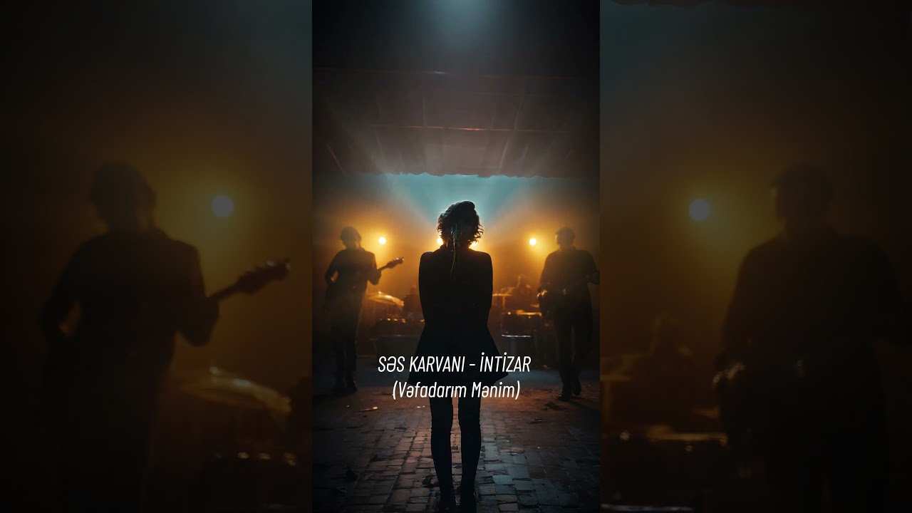 Səs Karvanı &ndash; VƏFADARIM MƏNİM (İNTİZAR)