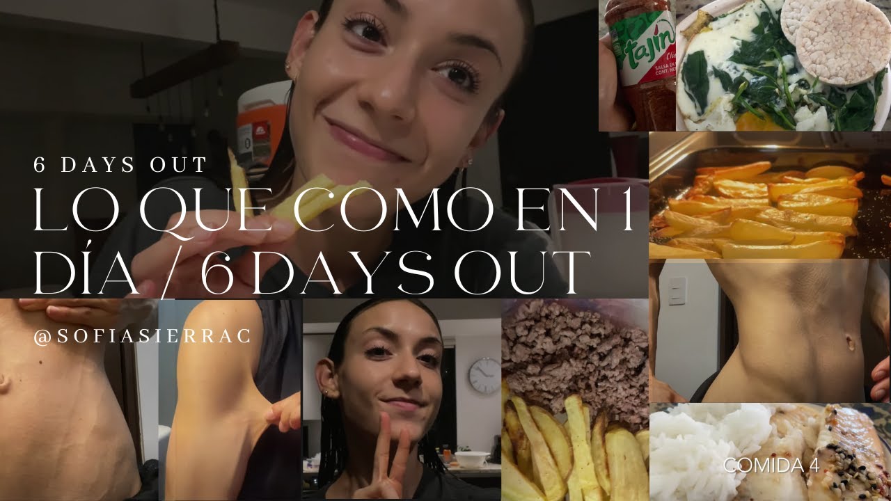 LO QUE COMO EN UN DÍA / 6 DAYS OUT / PEAK WEEK