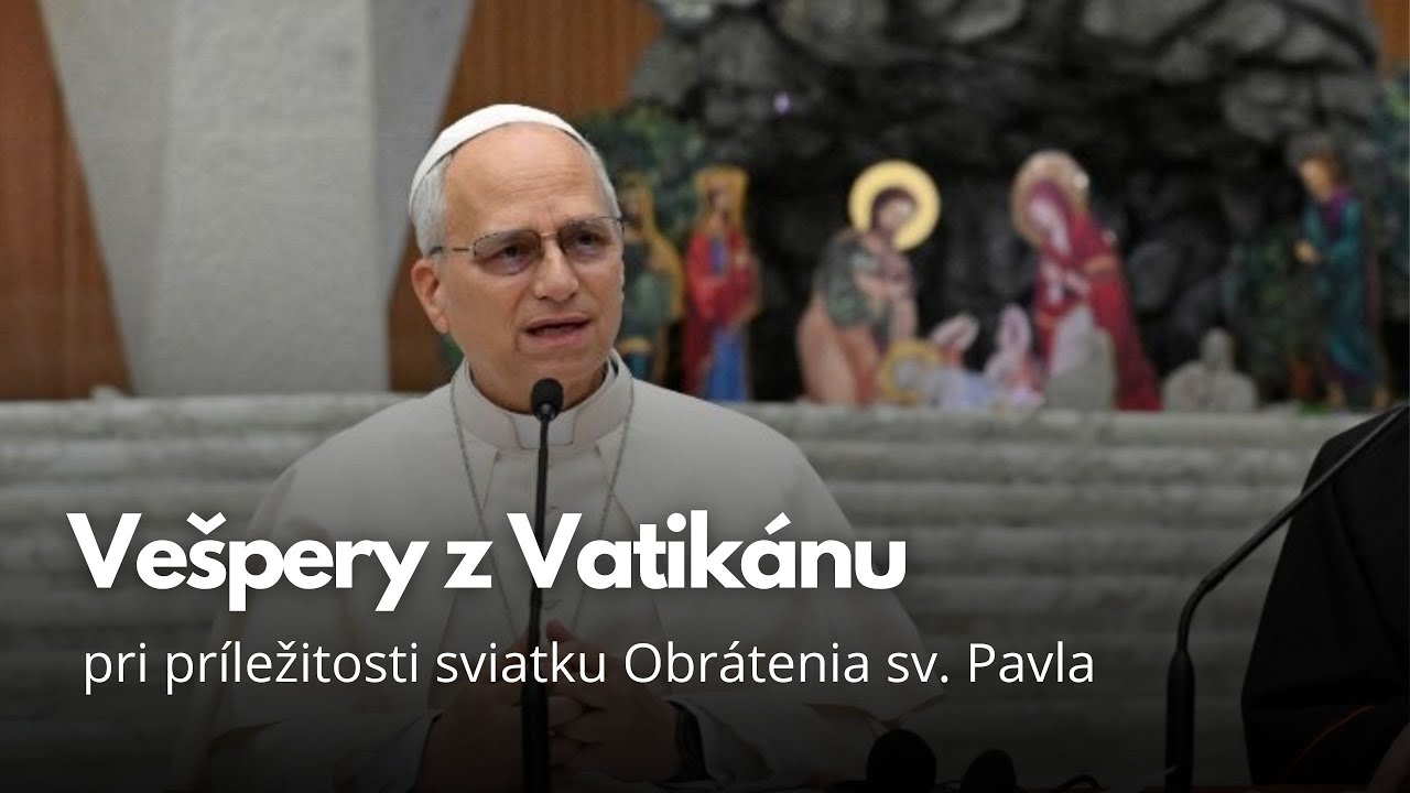 PRIAMY PRENOS MODLITBY VEŠPIER S PÁPEŽOM LEVOM XIV. – Nedeľa 25. 1. 2026