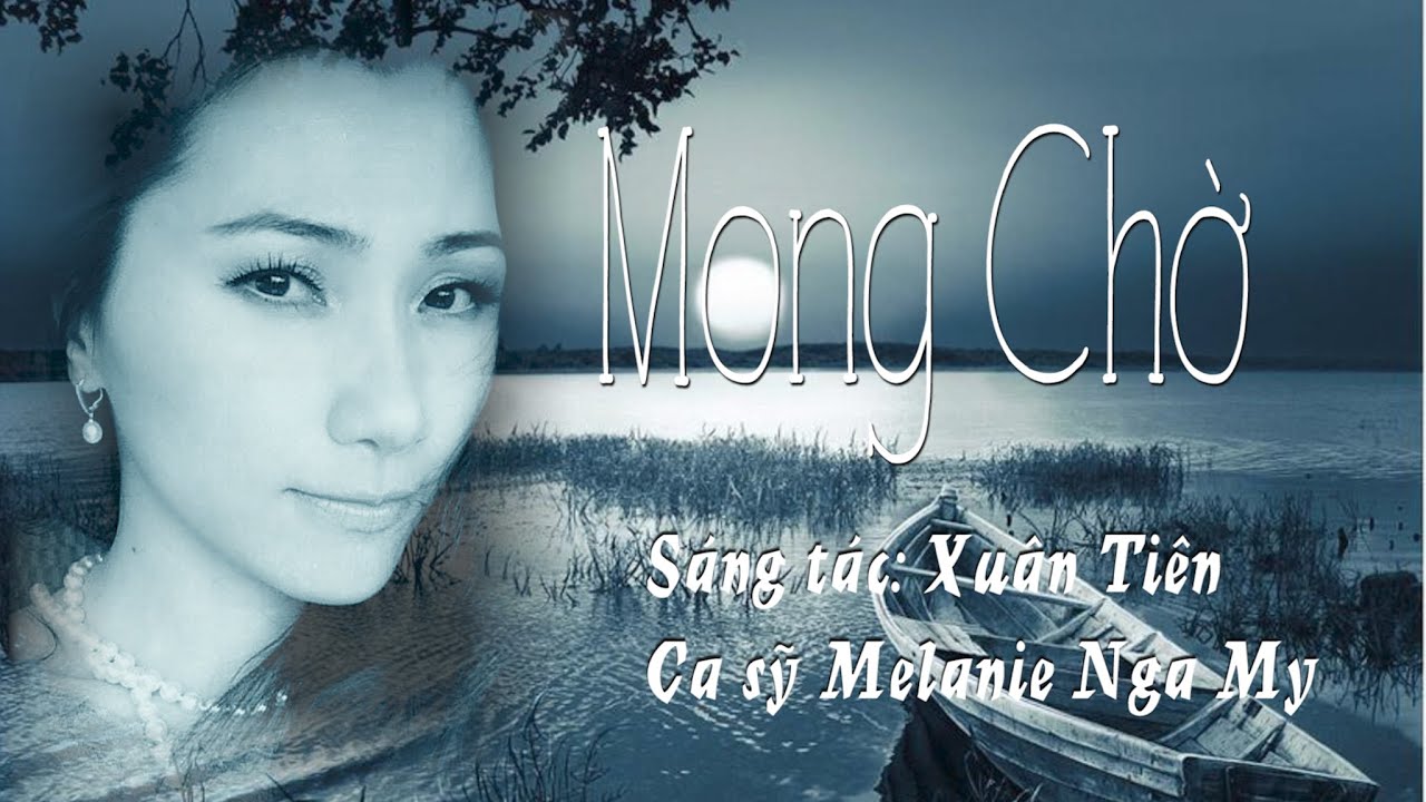 Mong chờ I St Xuân Tiên I Ca sĩ Melanie Nga My