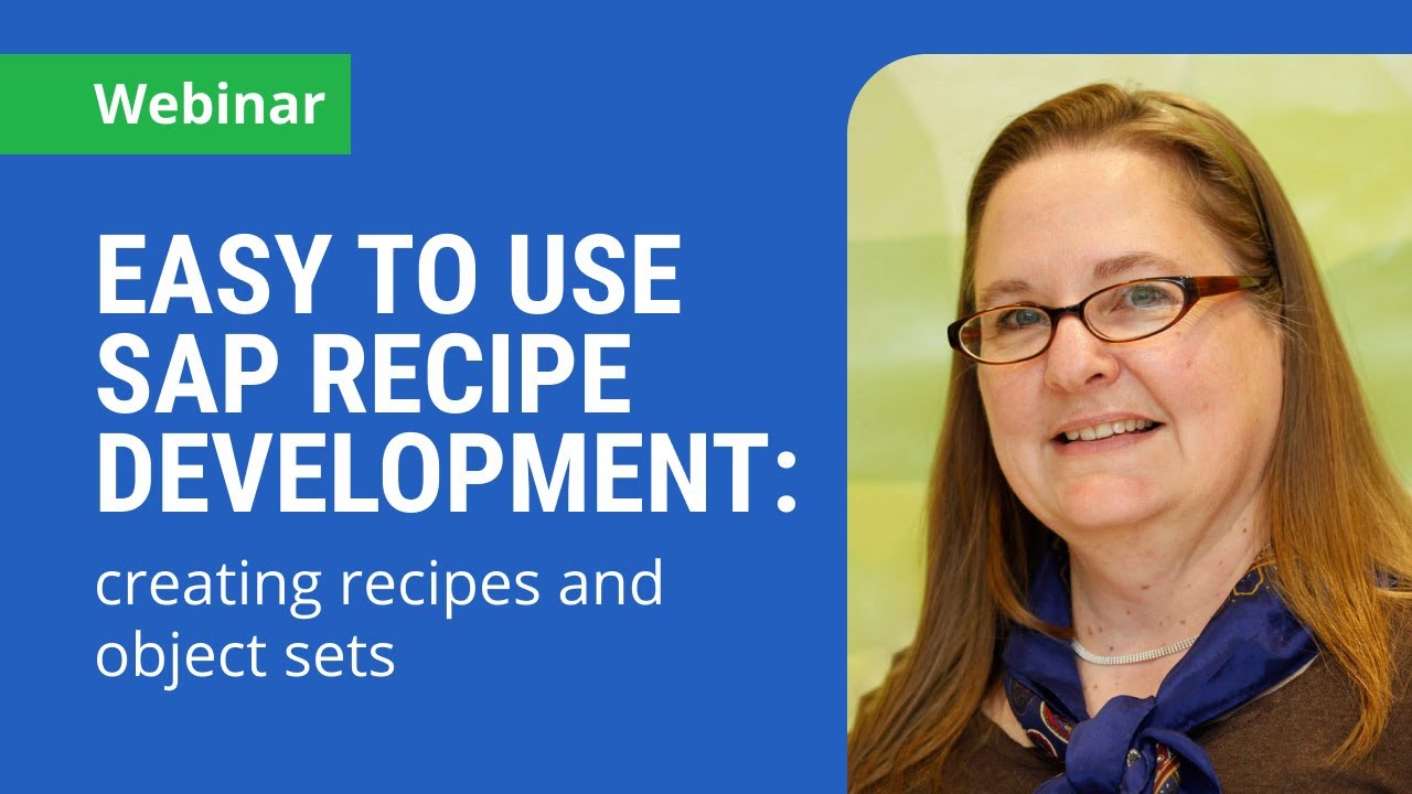 Easy to Use SAP Recipe Development: Creating Recipes and Object Sets