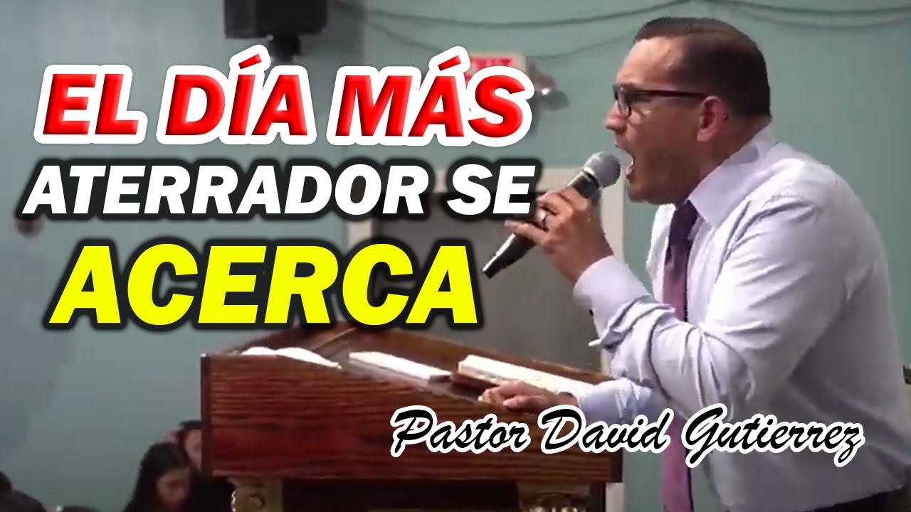 El d&iacute;a del Gran Juicio del Gran Trono Blanco - Pastor David Guti&eacute;rrez