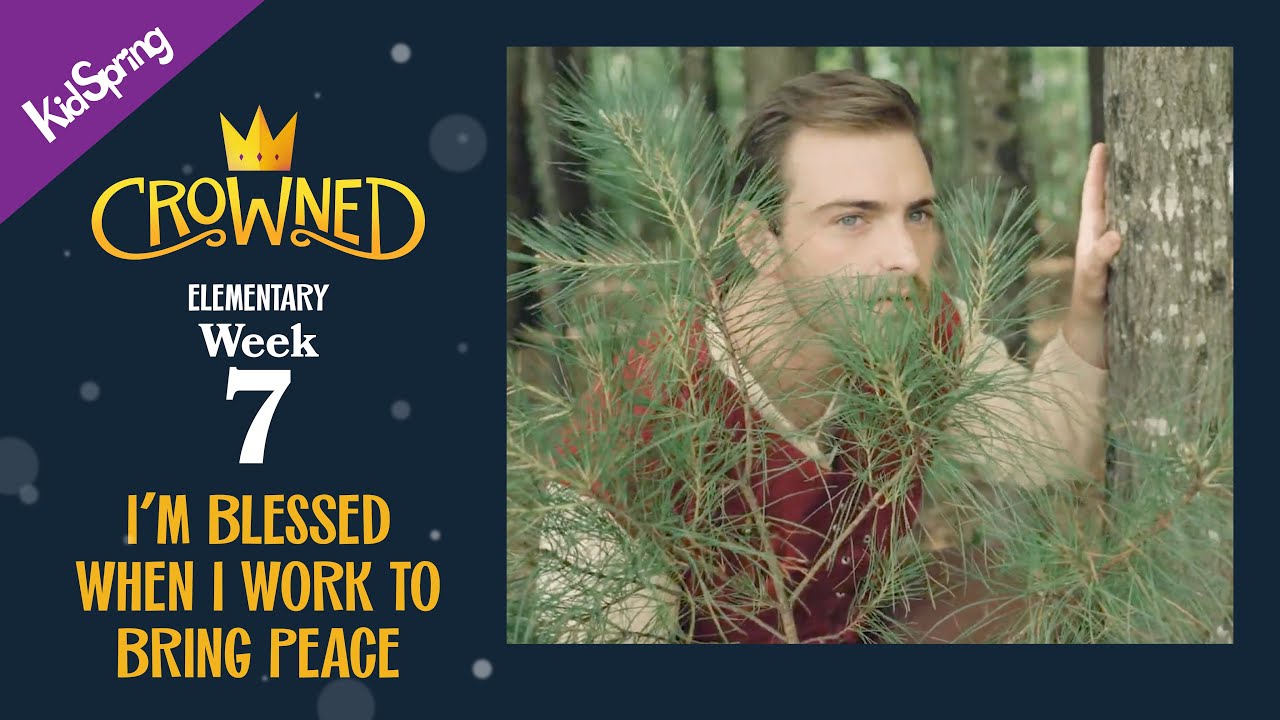 I’m Blessed When I Work to Bring Peace | Crowned (2024) | Elementary Week 7