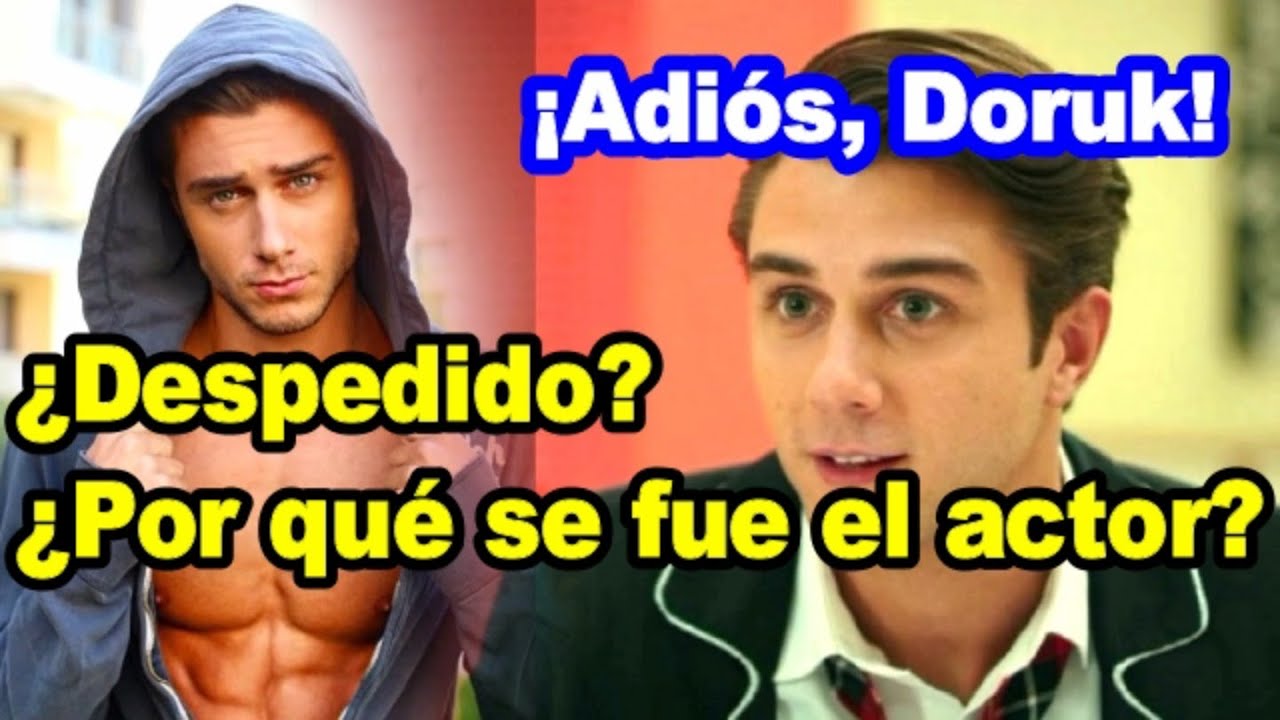 ¿Por qué se fue Doruk (Onur Seyit Yaran) de Hermanos? (Todo por mi familia)