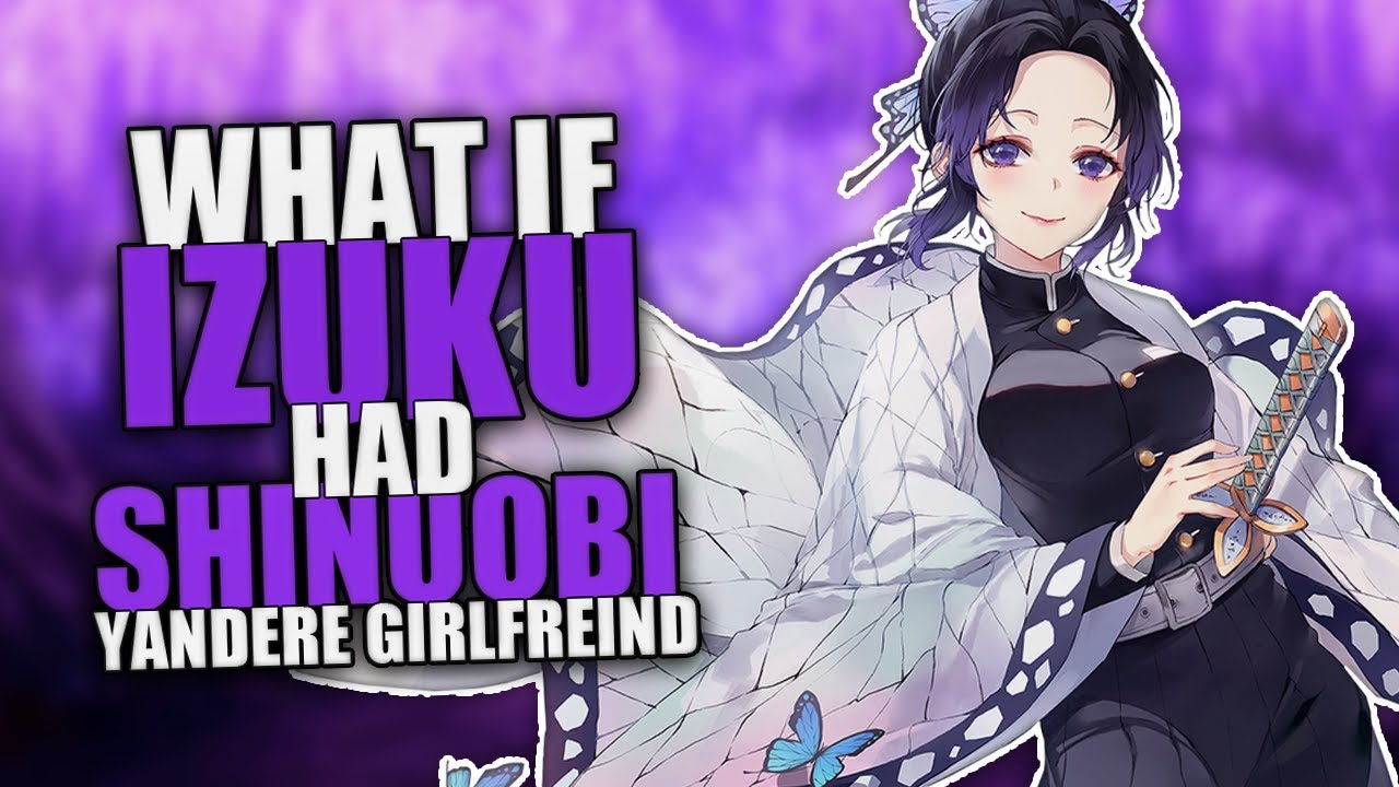 what if Deku Had Shinobi As a Yandere