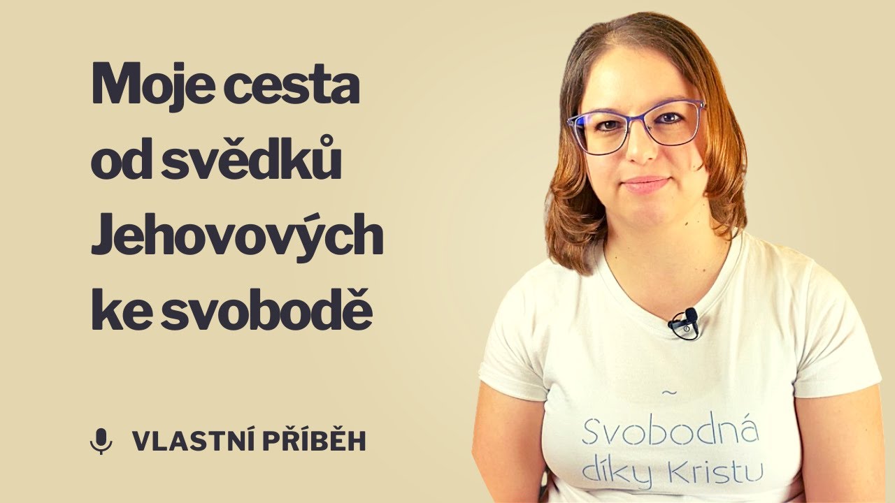Moje cesta od svědků Jehovov&yacute;ch ke svobodě