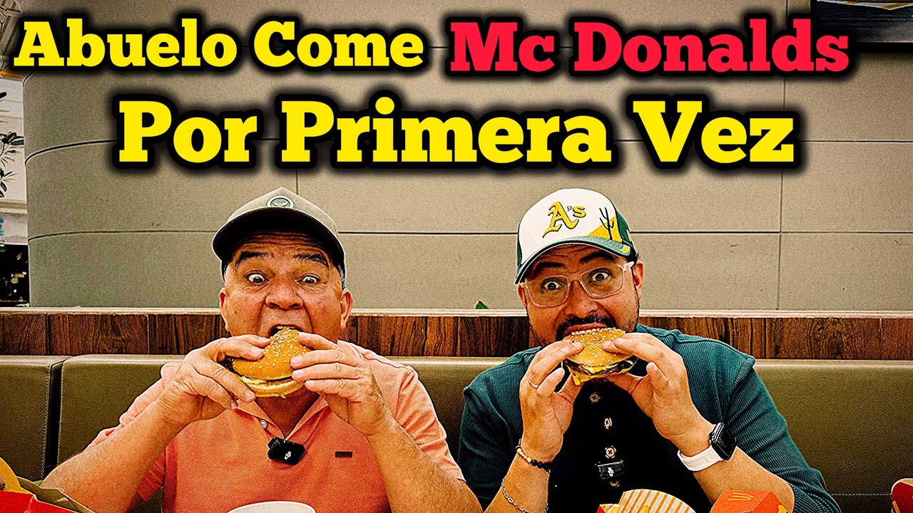 ABUELO come MC DONALDS por PRIMERA VEZ - Los Culebreros