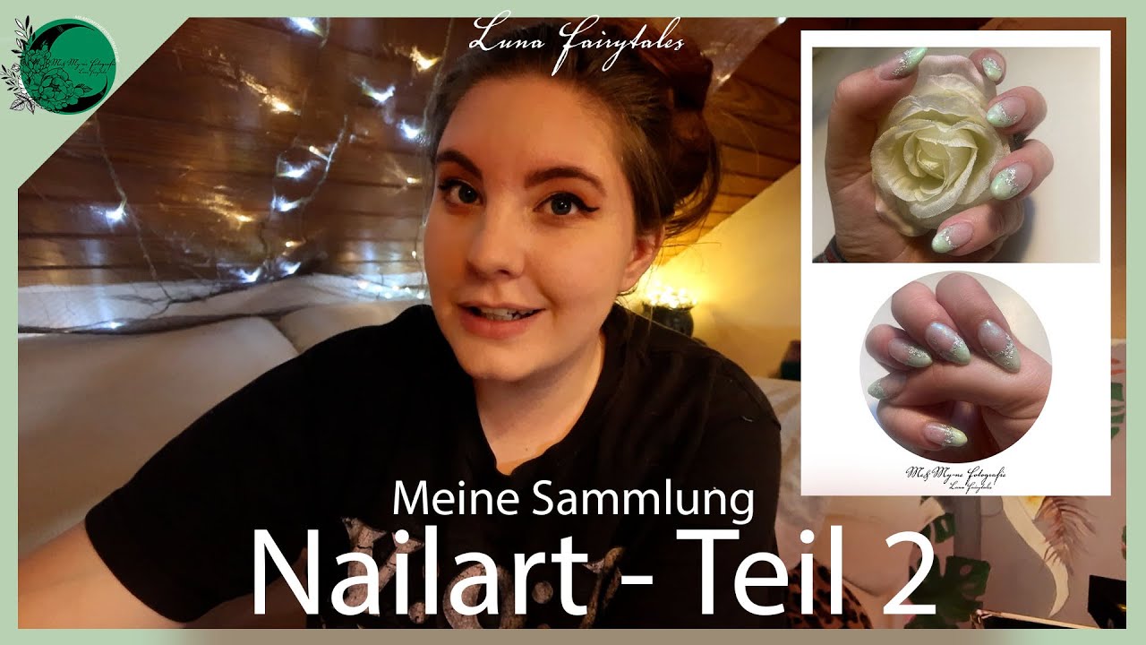 Meine NailArt Sammlung || PART 2 || Luna Fairytales