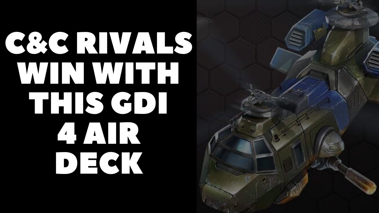 C&C Rivals: GDI 4 Air Unit Deck With Commentary