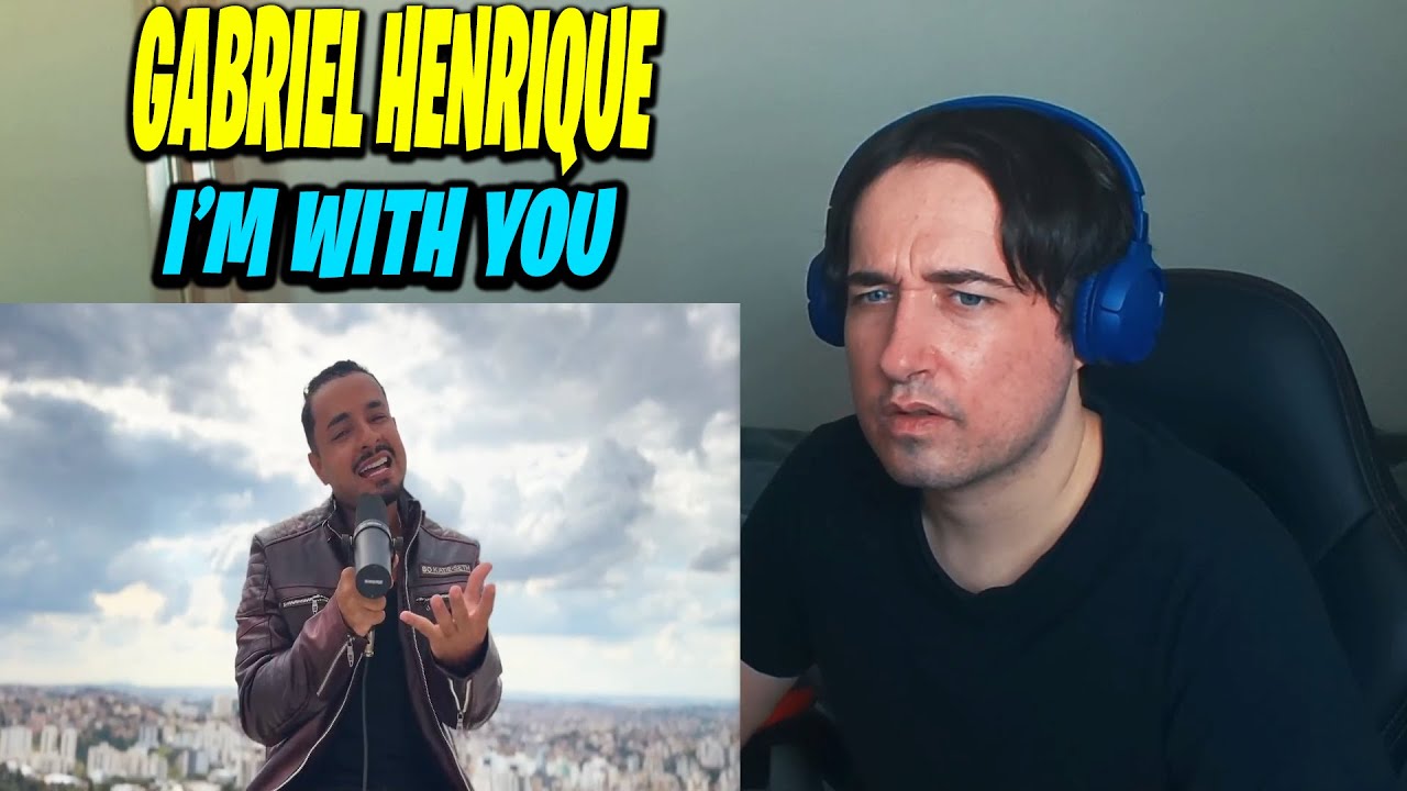 I’m With You - Gabriel Henrique (REACTION!!)