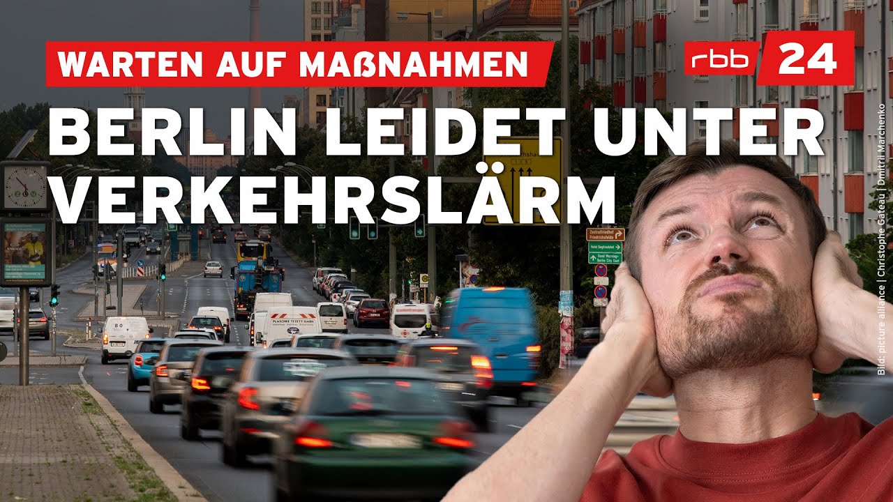 Krankmachender Straßenlärm – wie soll Berlin leiser werden?