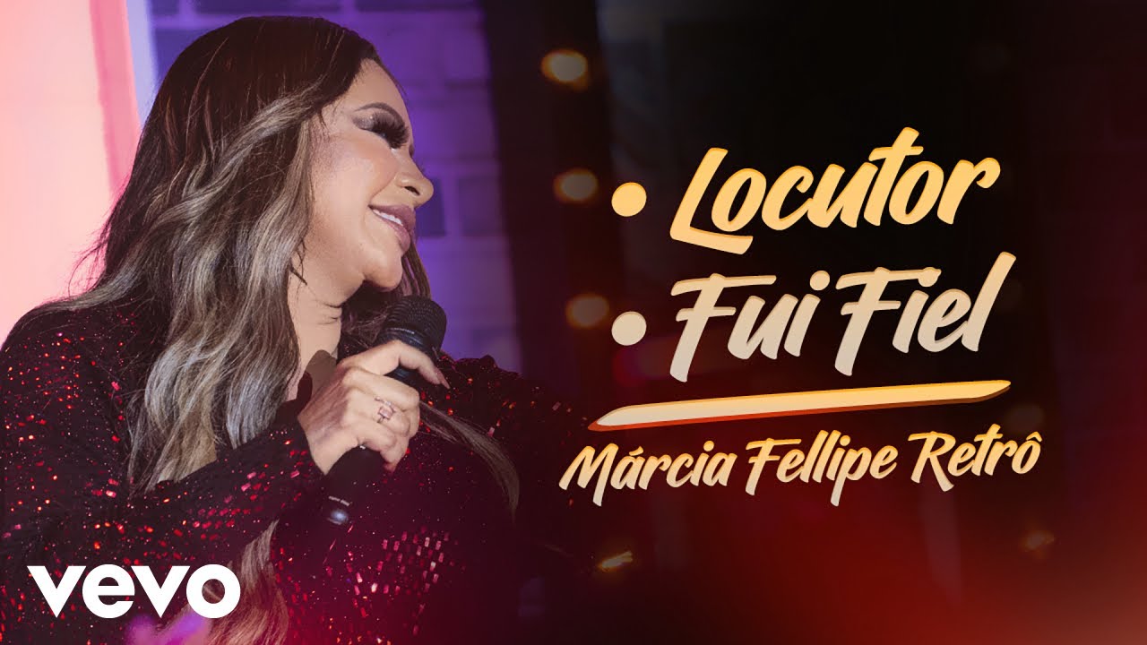 M&aacute;rcia Fellipe - Locutor / Fui Fiel (Ao Vivo Em Fortaleza / 2019 / Medley)