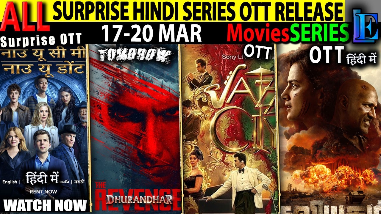 Dhurandhar2 This Week New Hindi OTT Release 17-20Mar l JazzCity-NowYouSeeMe3-Border2 MoviesSeries