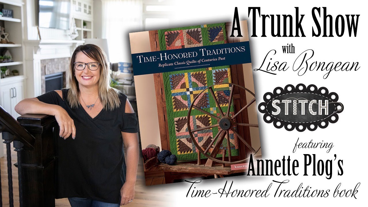 A Trunk Show with Lisa Bongean featuring Annette Plog's Time-Honored Traditions book