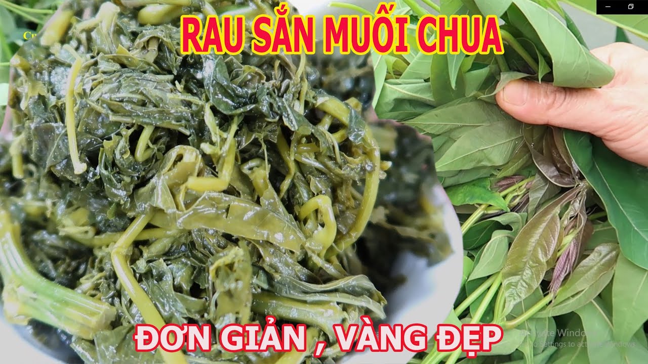 C&aacute;ch l&agrave;m rau sắn muối chua - v&agrave;ng đẹp, ngon gi&ograve;n | Đặc sản miền n&uacute;i Thanh H&oacute;a