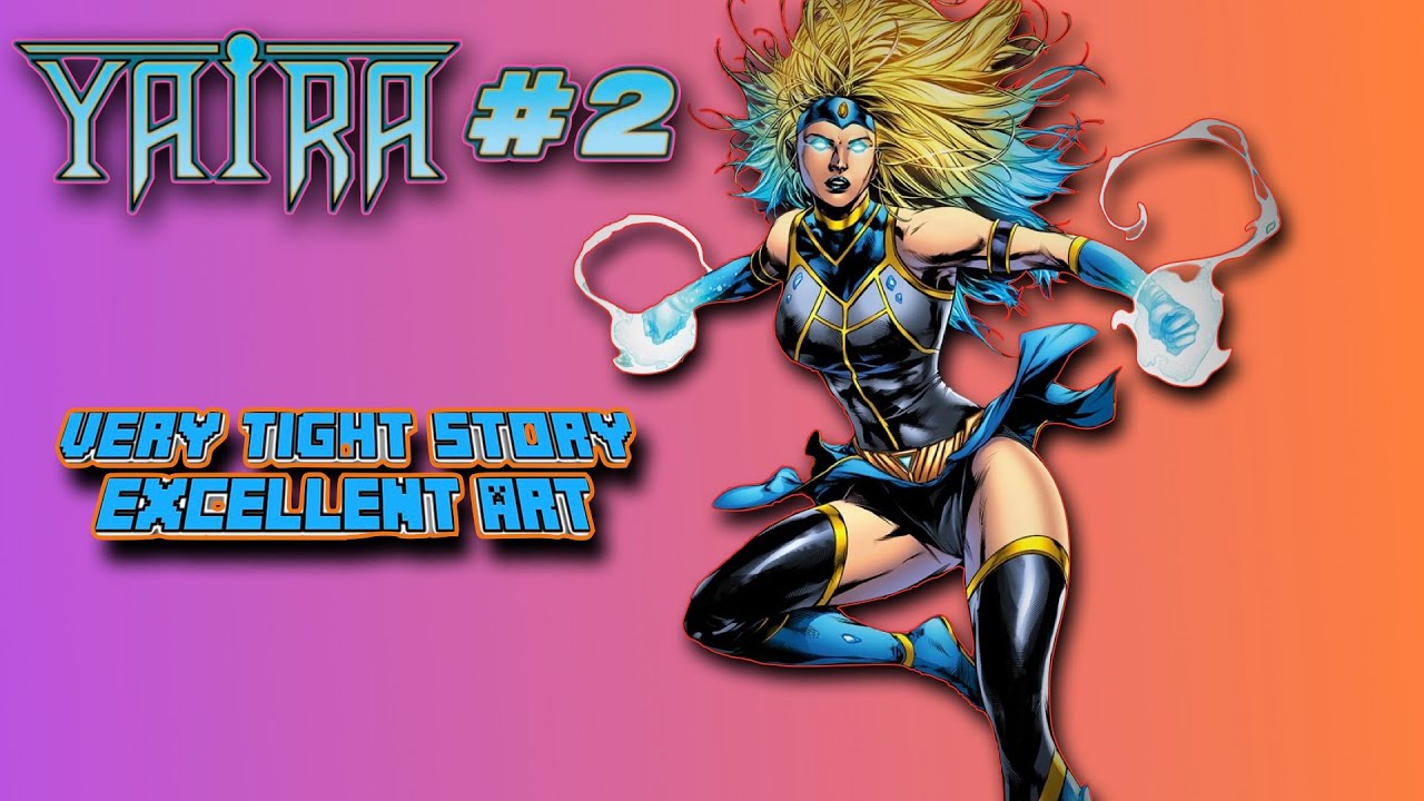 Yaira #2 Review (No Spoilers): Rippaverse&rsquo;s Tightest Story Yet - Character Depth, Stunning Art