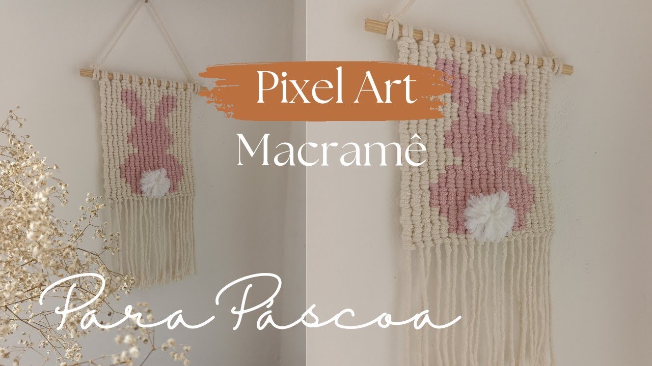 Como Fazer Painel em Macramê Com a Técnica Pixel| Painel Coelho Pixel de Pascoa