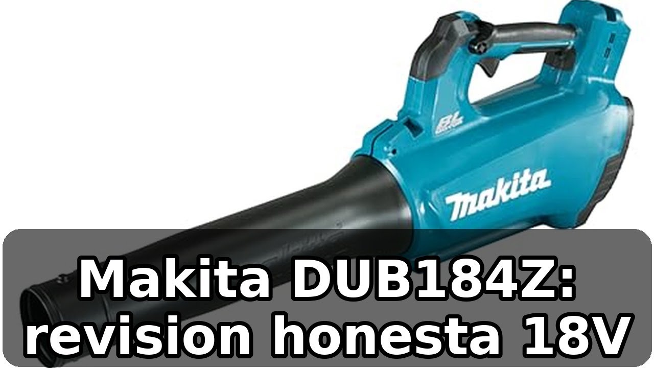 Review completa del Makita DUB184Z: Soplador 18V LXT ligero y eficiente