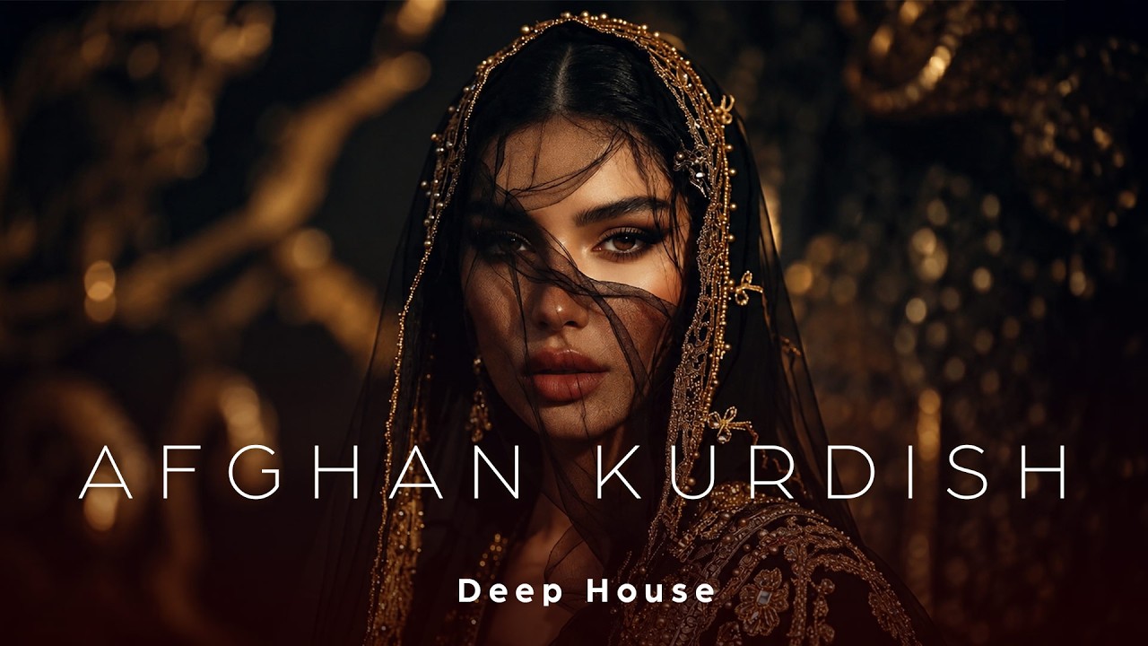 KURDISH AFGHAN Deep House | Where The Mountain Breathes