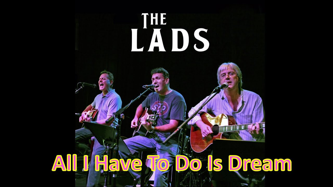 All I Have To Do Is Dream